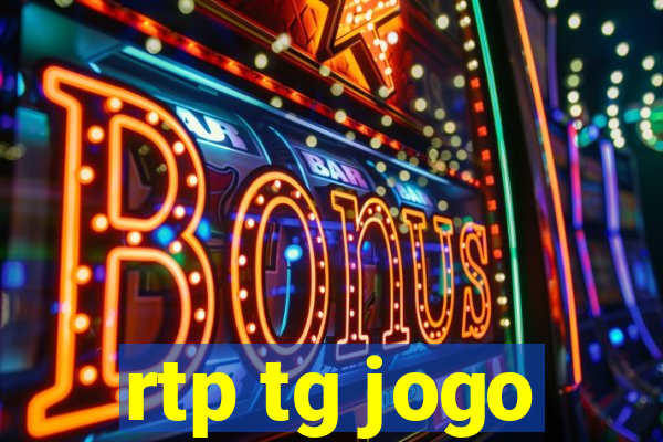 rtp tg jogo